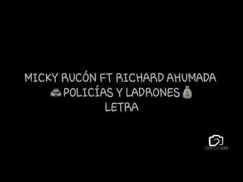 Micky Ricón ft. Richard Ahumada -🚔Policías &Ladrones💰 (LETRA)