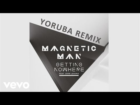 Magnetic Man - Getting Nowhere (Audio) (Yoruba Soul Mix) ft. John Legend