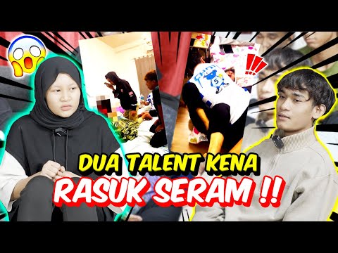 DUA TALENT KENA RASUK SERAM !! - ADA GANGGUAN  RUMAH PEREMPUAN !!