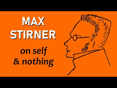 Max Stirner - Self and Nothing