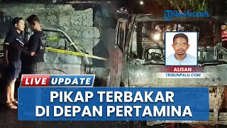 Mobil Pikap Muat Solar Meledak dan Terbakar Hebat di Depan Pertamina Patra Niaga Banggai Sulteng