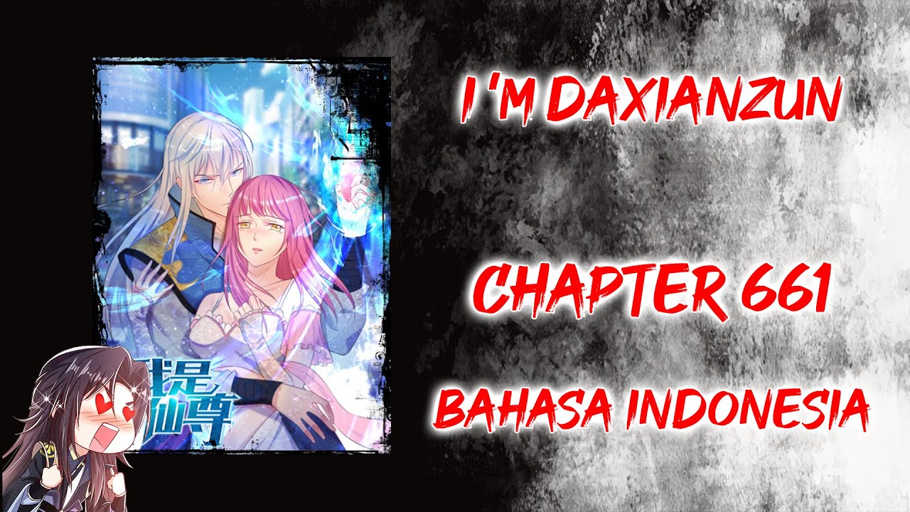 I'm Daxianzun [ Chapter 661 ] [ Bahasa Indonesia ]