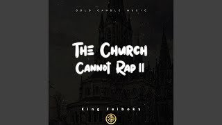The Church Cannot Rap II Music Video
