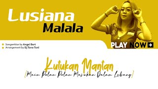 Download lagu Kutukan Mantan [Main Pelan Pelan Masukan Dalam Lubang] - Lusiana Malala (Cover Lirik) mp3