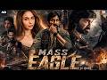 Mass Eagle South Indian Full Action Blockbuster Movie Hindi Dubbed Ravi Teja Rakul Preet