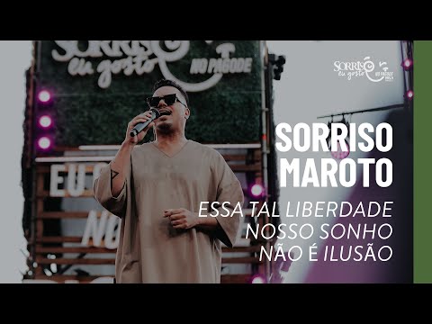 Essa Tal Liberdade/ Nosso Sonho Não É Ilusão - Sorriso Maroto (SMEuGostoNoPagodeVol4)