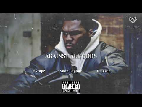 Snap Capone feat. Skrapz & G Herbo - Against All Odds (Remix)