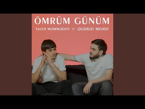 Ömrüm Günüm (feat. Qudrət Mehdi)