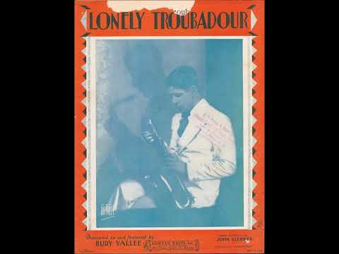 Rudy Vallee - Lonely Troubadour 1929 (Remastered)