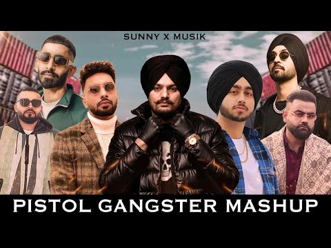 Pistol Gangster Mashup (SUNNYXMUSIK) Diljit x Sidhu x Navaan x Sultaan x Big Ghuman x Shubh x Amrit