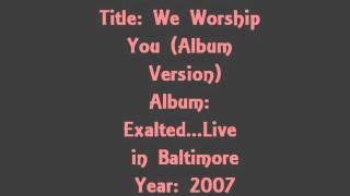 Youthful Praise - We Worship You