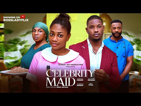 CELEBRITY MAID - 2025 Latest Nigerian Movie Starring: Oby Titus Victory Michael Sophia Chisom