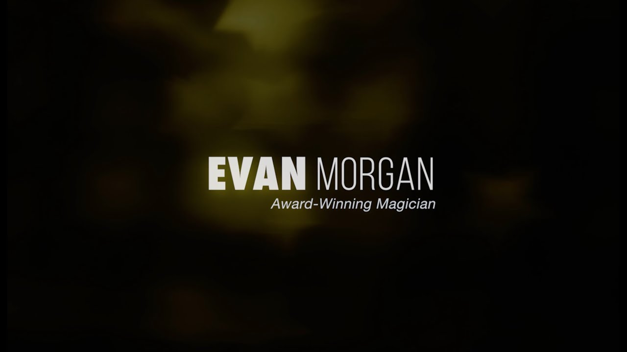 Promotional video thumbnail 1 for The Magic of Evan Morgan