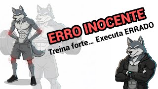 O LOBO avisa: Esse erro no treino é INOCENTE