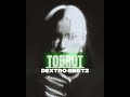 TOBRUT RE DISTAN DEXTRO BEATZ