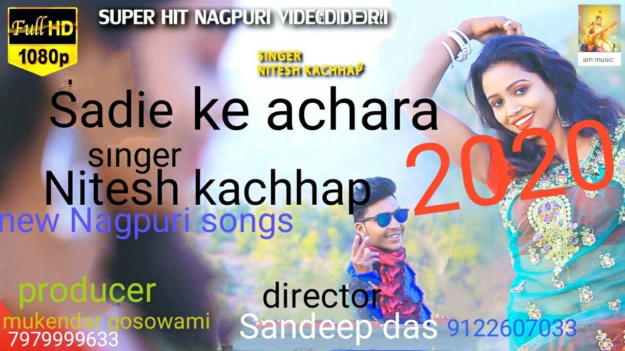 Nitesh khachhap new Nagpuri Sadie ke achara song 2020