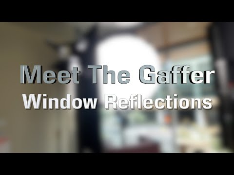 Meet The Gaffer #277: Window Reflections