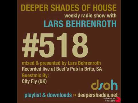 Deeper Shades Of House 518 - guest mix by CITY FLY - DEEP SOULFUL HOUSE - FULL SHOW