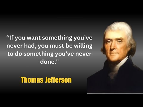 Top 20 The Best Quotes Of Thomas Jefferson That Shaped America