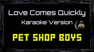 Pet Shop Boys • Love Comes Quickly (CC Karaoke / Instrumental) [UVR]