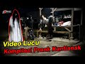Kompilasi Prank Kuntilanak Selalu Bikin NGakak Expose Cisoka