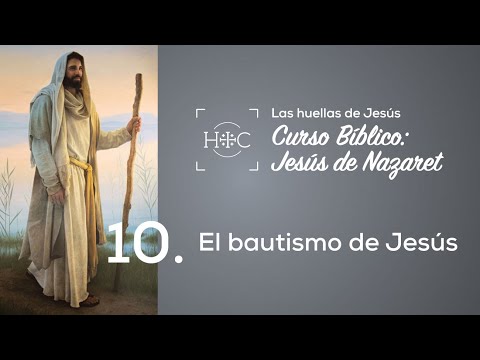 Clase 10: El bautismo de Jesús | Curso Bíblico: Jesús de Nazaret | Magdala