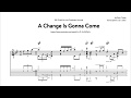 A Change Is Gonna Come - Bill Frisell (Transcription)