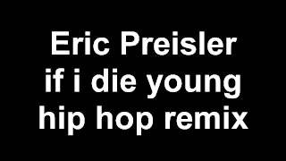 If I Die Young REMIX