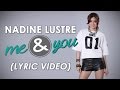 ME AND YOU: Nadine Lustre (Official Lyric ...