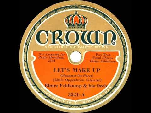 1933 Elmer Feldkamp - Let’s Make Up (Elmer Feldkamp, vocal)