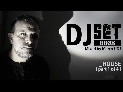 DJ SET 0008 Part 1 of 4 - HOUSE