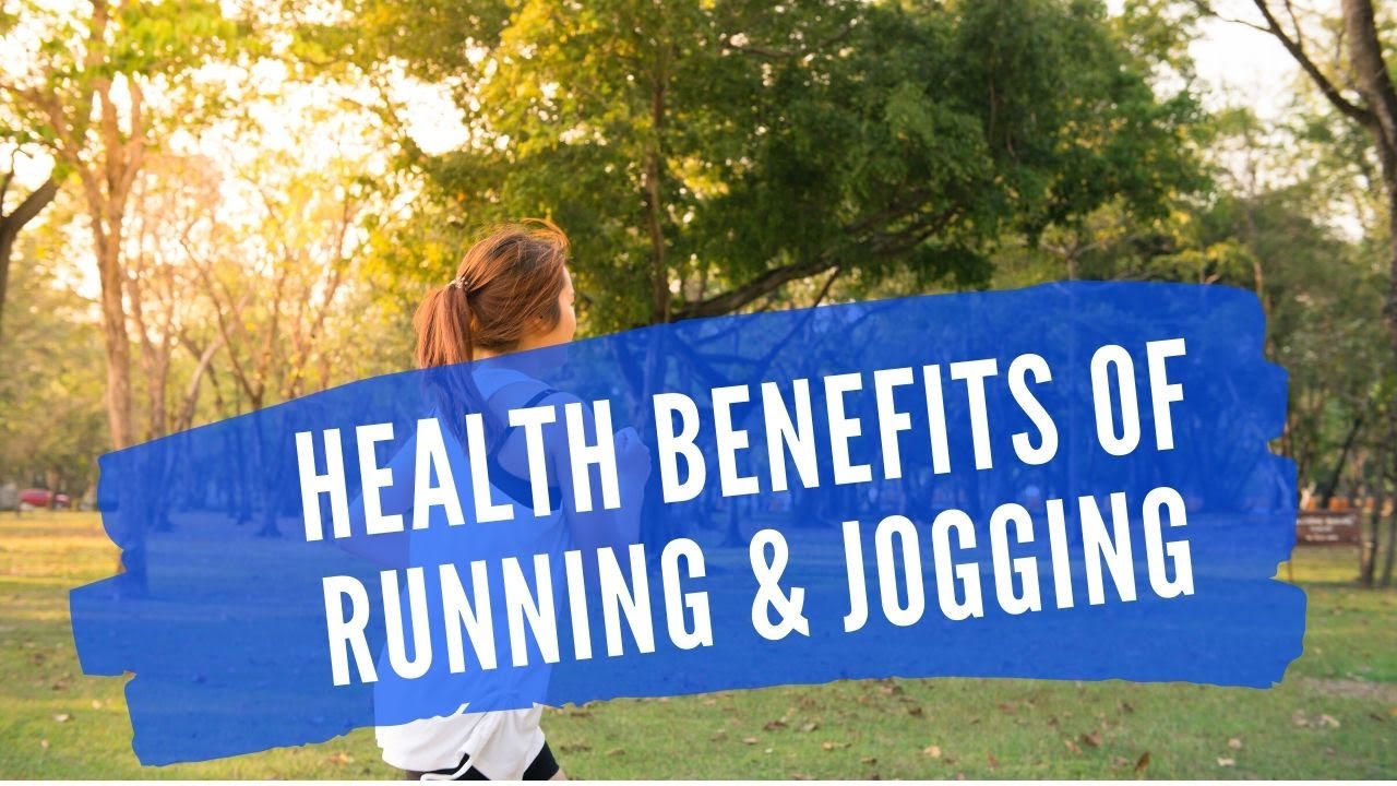 Health Benefits Of Jogging And Running  - 7 Reasons It Is Beneficial To You
