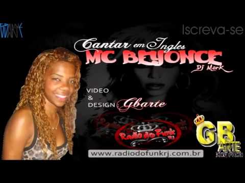 MC BEYONCE CANTAR EM INGLÊS NOVA 2012-2013