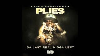 Plies - Keep Pushin [Da Last Real Nigga Left Mixtape]