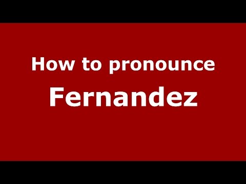 How to pronounce Fernandez (Italian/Italy)  - PronounceNames.com