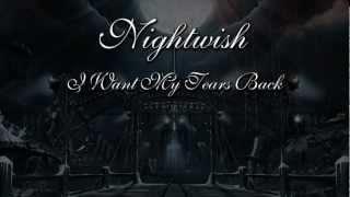 Nightwish - I Want My Tears Back (With Lyrics)