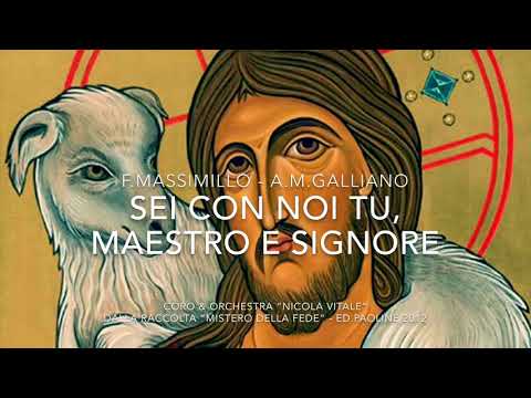 SEI CON NOI TU, MAESTRO E SIGNORE (Fabio Massimillo - Anna Maria Galliano)