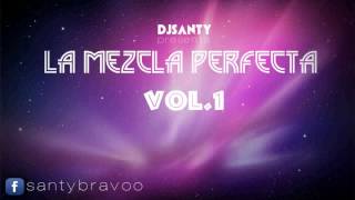 La Mezcla Perfecta | DjSanty
