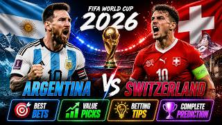 Argentina vs Switzerland Betting Odds, Picks & Prediction (LATEST): FIFA World Cup 2026 Quarterfinal