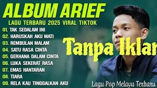 Download lagu ARIEF PUTRA FULL ALBUM TERBARU 2025 | REMBULAN MALAM🎵TAK SEDALAM INI🎵| TERPOPULER TANPA IKLAN mp3