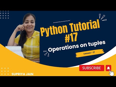 Operations On Tuples Python Tutorial 17