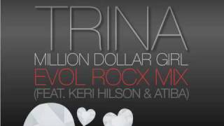 Trina - Million Dollar Girl (Evol Rocx Mix) feat. Keri Hilson &amp; Atiba