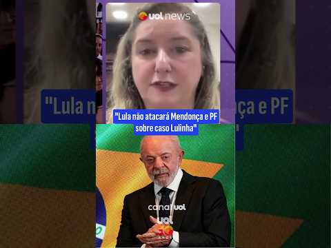 “Lula não atacará Mendonça e PF sobre caso Lulinha”