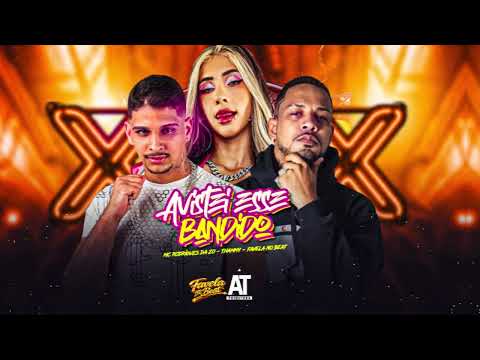 AVISTEI ESSE BANDIDO - MC Rodrigues da ZO, Thammy, Favela no Beat