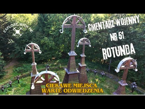 Ciekawe miejsca... Cmentarz wojenny nr 51 Rotunda