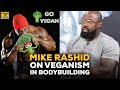 Mike Rashid Debates The Vegan Trend In Bodybuilding | GI Exclusive