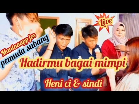 #SUBANG.. joget pemudanya mantaaap//dangdut enak hadirmu bagai mimpi//Heni ci & Sindi