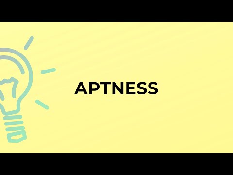 What is the meaning of the word APTNESS?