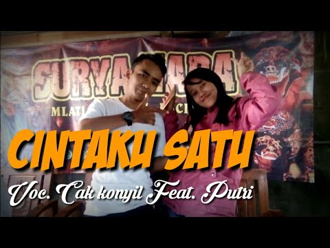 Cintaku Satu - Cak Konyil feat. Putri || Cipt : Arya Satria