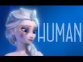 H.U.M.A.N. ~Anna, Elsa, Rapunzel~ [End Violence ...
